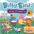 DITTY BIRD - MUSIC TO DANCE TO  