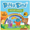 DITTY BIRD - NATURE SONGS  