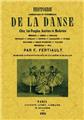 HISTOIRE ANECDOTIQUE ET PITTORESQUE DE LA DANSE  