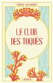 LE CLUB DES TOQUÉS (OU LE FOOL´S CLUB POUR LES BRITISHS) LE CLUB DES TOQUÉS (OU LE FOOL´S CLUB POUR LES BRITISHS)