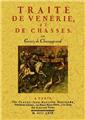 TRAITÉ DE VENERIE ET DE CHASSES  