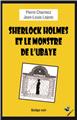 SHERLOCK HOLMES & LE MONSTRE DE L´UBAYE SHERLOCK HOLMES & LE MONSTRE DE L´UBAYE