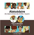 ABÉCÉDAIRE DES OBJETS D´ANTAN DES ANTILLES-GUYANE.  