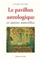 LE PAVILLON ASTROLOGIQUE ET AUTRES NOUVELLES  