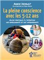 LA PLEINE CONSCIENCE AVEC LES 5-12 ANS  