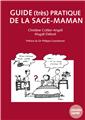GUIDE (TRÈS) PRATIQUE DE LA SAGE-MAMAN 1 GUIDE (TRÈS) PRATIQUE DE LA SAGE-MAMAN 1