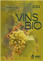 GUIDE DES VINS BIO 2024 : UNE SÉLECTION DE VIGNERON.NE.S ENGAGÉ.E.S GUIDE DES VINS BIO 2024 : UNE SÉLECTION DE VIGNERON.NE.S ENGAGÉ.E.S