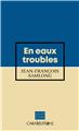 EN EAUX TROUBLES  