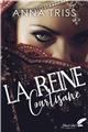 LA REINE COURTISANE  