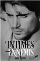 INTIMES ENNEMIS  
