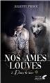 NOS ÂMES LOUVES : TOME 1 - DANS LE NOIR NOS ÂMES LOUVES : TOME 1 - DANS LE NOIR