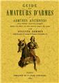 GUIDE DES AMATEURS D'ARMES ET ARMURES ANCIENNES GUIDE DES AMATEURS D'ARMES ET ARMURES ANCIENNES