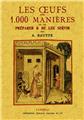 LES OEUFS AVEC 1000 MANIÈRES DE LES PRÉPARER & DE LES SERVIR LES OEUFS AVEC 1000 MANIÈRES DE LES PRÉPARER & DE LES SERVIR