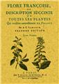 FLORE FRANÇOISE, OU DESCRIPTION SUCCINTE DE TOUTES LES PLANTES (3 TOMES) FLORE FRANÇOISE, OU DESCRIPTION SUCCINTE DE TOUTES LES PLANTES (3 TOMES)