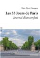 LES 55 JOURS DE PARIS - JOURNAL D’UN CONFINÉ SUIVI DE DE L’INCERTITUDE D’ÊTRE  