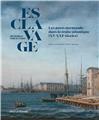 ESCLAVAGE - MÉMOIRES NORMANDES : LES PORTS NORMANDS DANS LA TRAITE ATLANTIQUE (XV-XXIème SIÈCLES)  