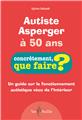 AUTISTE ASPERGER À 50 ANS  