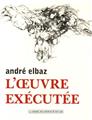 L'OEUVRE EXECUTÉE  
