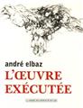 L'OEUVRE EXECUTÉE  