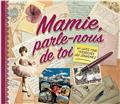 MAMIE PARLE NOUS DE TOI  