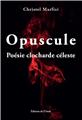 OPUSCULE - POÉSIE CLOCHARDE CÉLESTE  