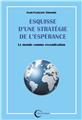 ESQUISSE D’UNE STRATÉGIE DE L’ESPÉRANCE : LE MONDE COMME REVENDICATION  