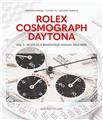 ROLEX COSMOGRAPH DAYTONA : VOL. 1 - MODÈLES À REMONTAGE MANUEL (1963-1988)  