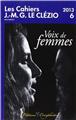 LES CAHIERS J.-M.G. LE CLÉZIO : "VOIX DE FEMMES" CAHIER N°6  