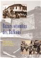BAZARS OTTOMANS DES BALKANS BAZARS OTTOMANS DES BALKANS