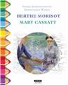 BERTHE MORISOT & MARY CASSATT : FEMMES IMPRESSIONISTES - COLOR ZEN  