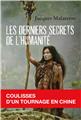 LES DERNIERS SECRETS DE L´HUMANITÉ Â€” COULISSES D´UN TOURNAGE EN CHINE LES DERNIERS SECRETS DE L´HUMANITÉ Â€” COULISSES D´UN TOURNAGE EN CHINE