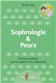 SOPHROLOGIE &. PEURS  