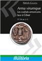 ARMA VIRUMQUE : LES COALISÉS ARMORICAINS FACE À CÉSAR - 57-56 AV. J.-C.  