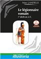 LE LÉGIONNAIRE ROMAIN (2E ÉD.) : IER SIÈCLE AV. J.-C.  