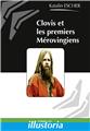 CLOVIS ET LES PREMIERS MÉROVINGIENS  