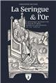 LA SERINGUE & L’OR : L’HISTOIRE RETROUVÉE D’ADAM FUMÉE, MÉDECIN BOURGEOIS DU XVE SIÈCLE LA SERINGUE & L’OR : L’HISTOIRE RETROUVÉE D’ADAM FUMÉE, MÉDECIN BOURGEOIS DU XVE SIÈCLE
