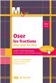 OSER LES FRACTIONS DANS TOUS LES SENS  