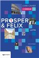 PROSPER ET FELIX 1 - LIVRE-CAHIER - CORRIGÉ (N.E.2018)  