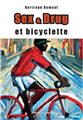 SEX & DRUG ET BICYCLETTE  