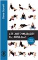 LES AUTOMASSAGES AU ROULEAU LES AUTOMASSAGES AU ROULEAU