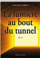 LA LUMIÈRE AU BOUT DU TUNNEL  