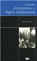 «EUROPÉENS» EN ALGÉRIE INDEPENDANTE L'AUTRE FACE  