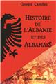 HISTOIRE DE L’ALBANIE ET DES ALBANAIS  