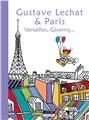GUSTAVE LECHAT & PARIS : VERSAILLES, GIVERNY  