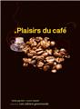 PLAISIRS DU CAFÉ  