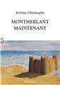 MONTHERLANT - MAINTENANT  