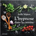 L’HYPNOSE DANS LA CUISINE  