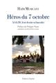 HÉROS DU 7 OCTOBRE : A 6 H 30, LEUR DESTIN VA BASCULER. HÉROS DU 7 OCTOBRE : A 6 H 30, LEUR DESTIN VA BASCULER.