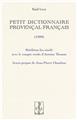 PETIT DICTIONNAIRE PROVENÇAL-FRANÇAIS : ÉDITION FAC-SIMILÉ PETIT DICTIONNAIRE PROVENÇAL-FRANÇAIS : ÉDITION FAC-SIMILÉ