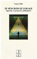 LE SENS DANS LE LANGAGE : APPROCHES ET PERSPECTIVES GUILLAUMISTES LE SENS DANS LE LANGAGE : APPROCHES ET PERSPECTIVES GUILLAUMISTES